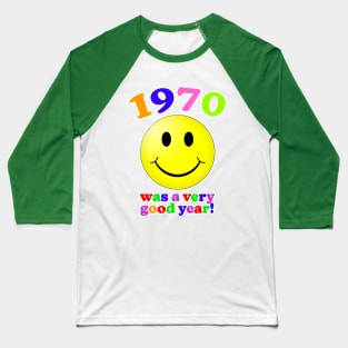 1970 Was A Very Good Year Baseball T-Shirt